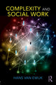 Book cover of: Complexity and Social Work. By: Hans Van Ewijk