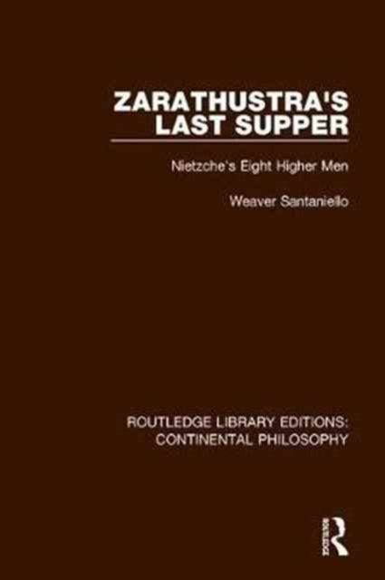 Book cover of: Zarathustra's Last Supper. By: Weaver Santaniello