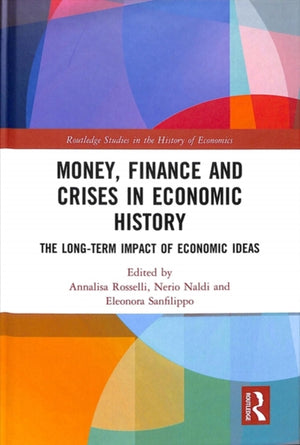 Money, Finance and Crises in Economic History