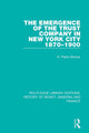 Book cover of: Emergence of the Trust Company in New York City 1870-1900. By: H. Peers Brewer
