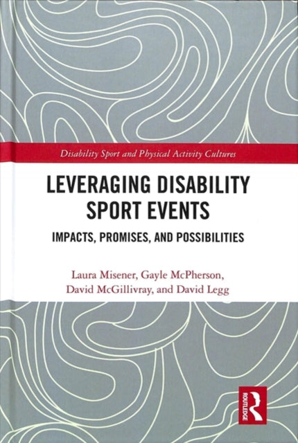Book cover of: Leveraging Disability Sport Events. By: Laura Misener