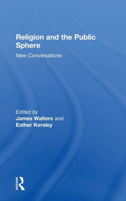 Book cover of: Religion and the Public Sphere. By: James Walters