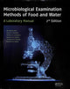 Book cover of: Microbiological Examination Methods of Food and Water. By: Neusely da Silva