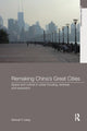 Book cover of: Remaking China's Great Cities. By: Samuel Y. Liang