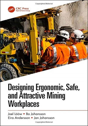 Designing Ergonomic, Safe, and Attractive Mining Workplaces