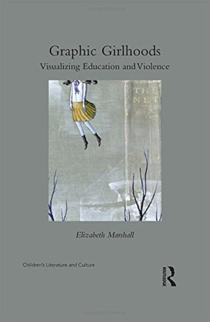 Book cover of: Graphic Girlhoods. By: Elizabeth Marshall