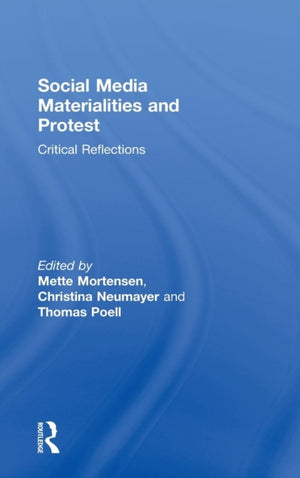 Social Media Materialities and Protest