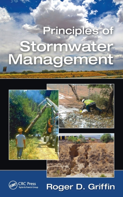 Book cover of: Principles of Stormwater Management. By: Roger D. Griffin