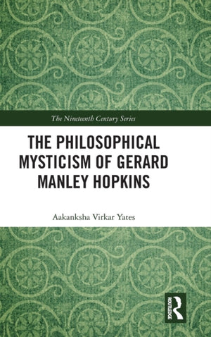 The Philosophical Mysticism of Gerard Manley Hopkins
