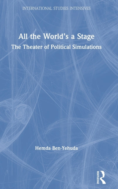 Book cover of: All the World’s a Stage. By: Hemda Ben-Yehuda