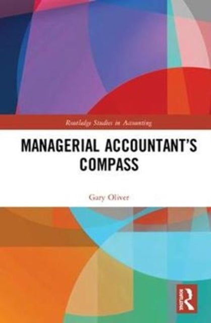Book cover of: Managerial Accountant’s Compass. By: Gary Oliver
