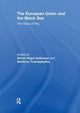 Book cover of: European Union and the Black Sea. By: Sinem Akgul Acikmese