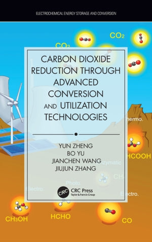 Carbon Dioxide Reduction through Advanced Conversion and Utilization Technologies