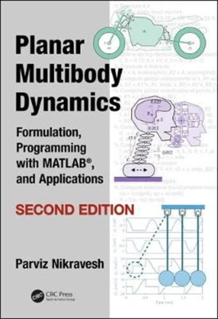 Book cover of: Planar Multibody Dynamics. By: Parviz Nikravesh