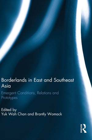 Borderlands in East and Southeast Asia