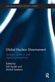 Book cover of: Global Nuclear Disarmament. By: Nik Hynek