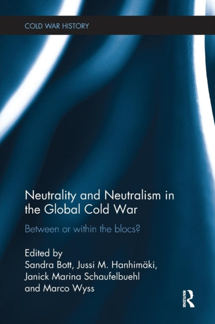 Book cover of: Neutrality and Neutralism in the Global Cold War. By: Sandra Bott