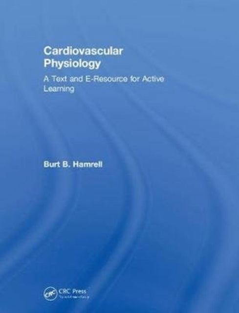 Book cover of: Cardiovascular Physiology. By: Burt B. Hamrell