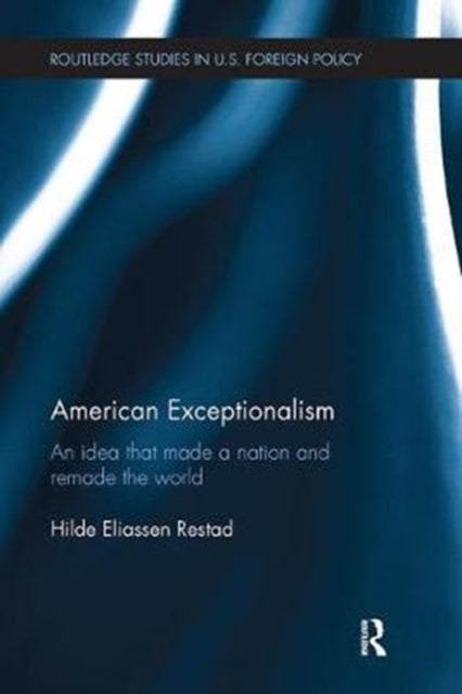 Book cover of: American Exceptionalism. By: Hilde Eliassen Restad