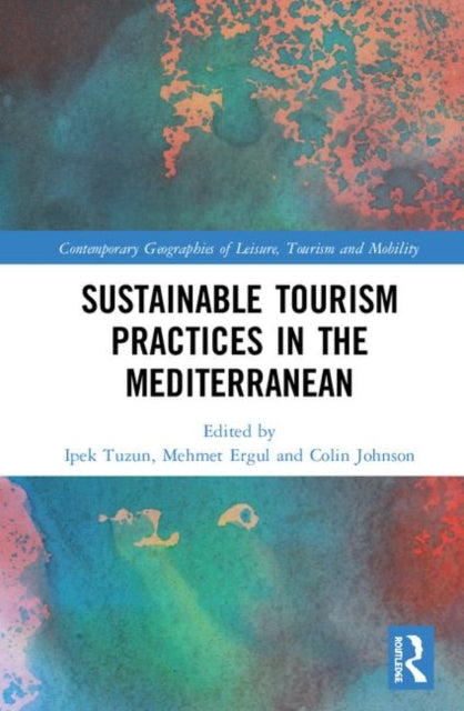 Book cover of: Sustainable Tourism Practices in the Mediterranean. By: Ipek Kalemci Tuzun