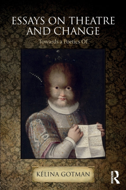 Essays on Theatre and Change