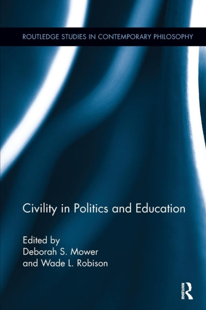Book cover of: Civility in Politics and Education. By: Deborah Mower
