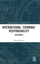 Book cover of: International ‘Criminal’ Responsibility. By: Ottavio Quirico