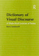 Book cover of: Dictionary of Visual Discourse. By: Barry Sandywell