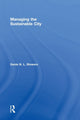 Book cover of: Managing the Sustainable City. By: Genie N. L. Stowers