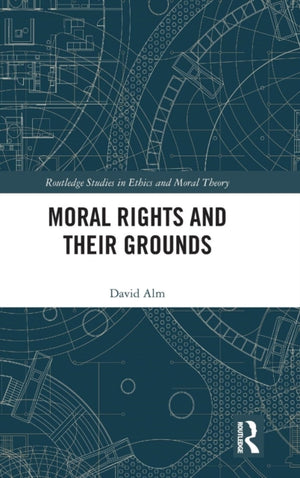 Moral Rights and Their Grounds