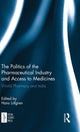 Book cover of: Politics of the Pharmaceutical Industry and Access to Medicines. By: Hans Löfgren