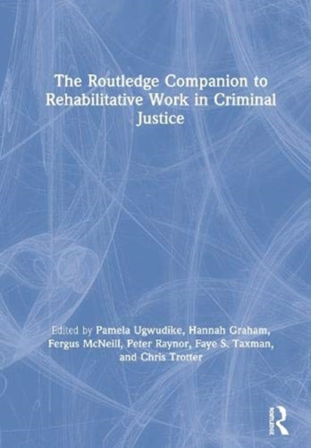 Book cover of: Routledge Companion to Rehabilitative Work in Criminal Justice. By: Pamela Ugwudike