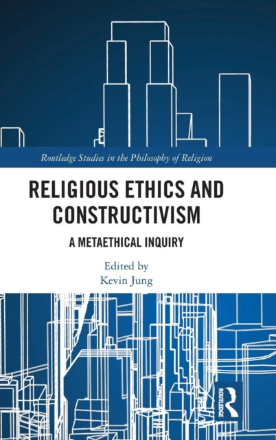 Book cover of: Religious Ethics and Constructivism