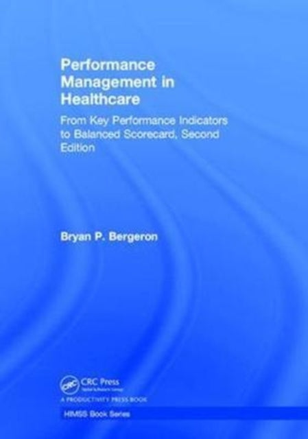 Book cover of: Performance Management in Healthcare. By: Bryan P. Bergeron