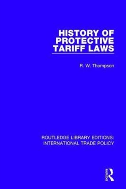 Book cover of: History of Protective Tariff Laws. By: Reginald William Thompson