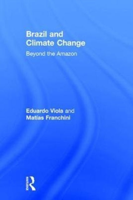 Book cover of: Brazil and Climate Change. By: Matías Franchini