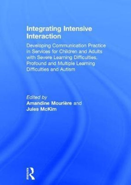 Book cover of: Integrating Intensive Interaction. By: Amandine Mourière
