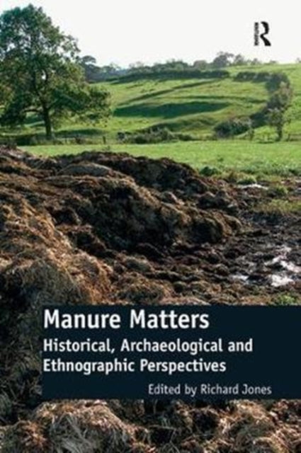 Book cover of: Manure Matters. By: Jones, Richard