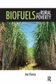 Book cover of: Biofuels and Rural Poverty. By: Joy Clancy