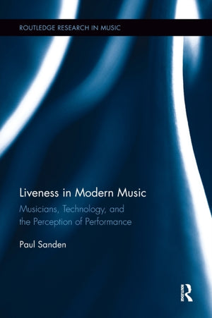 Liveness in Modern Music
