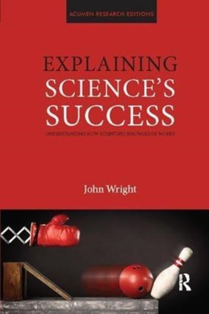 Book cover of: Explaining Science's Success. By: Wright, John