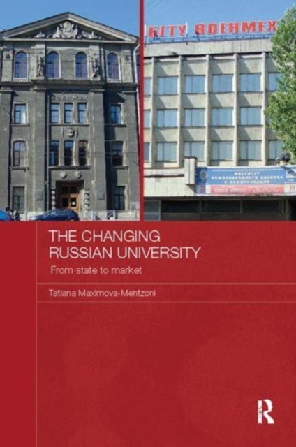 Book cover of: Changing Russian University. By: Tatiana Maximova-Mentzoni