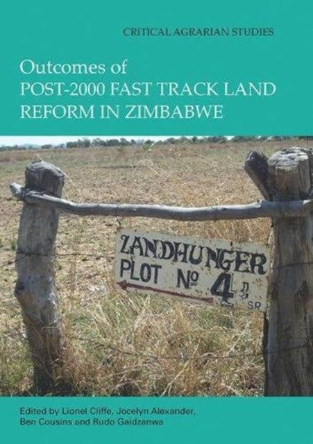Book cover of: Outcomes of post-2000 Fast Track Land Reform in Zimbabwe. By: Lionel Cliffe