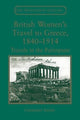 Book cover of: British Women's Travel to Greece, 1840-1914. By: Churnjeet Mahn