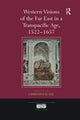 Book cover of: Western Visions of the Far East in a Transpacific Age, 1522-1657. By: Christina H. Lee