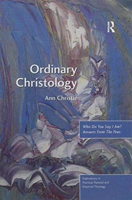 Book cover of: Ordinary Christology. By: Ann Christie