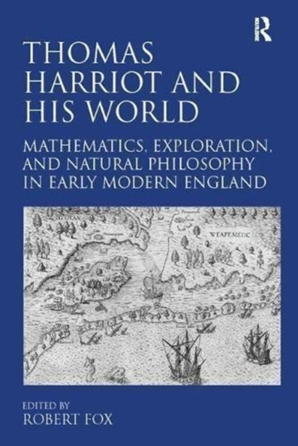 Book cover of: Thomas Harriot and His World. By: Robert Fox
