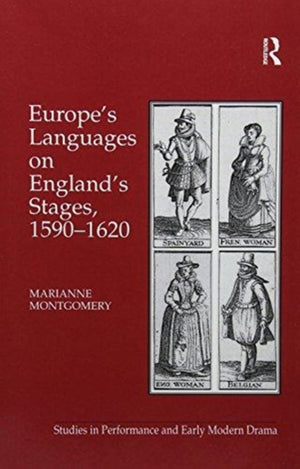 Europe's Languages on England's Stages, 1590–1620