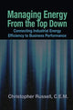 Book cover of: Managing Energy From the Top Down. By: Christopher Russell