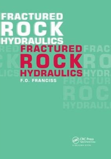 Book cover of: Fractured Rock Hydraulics. By: Fernando Olavo Franciss